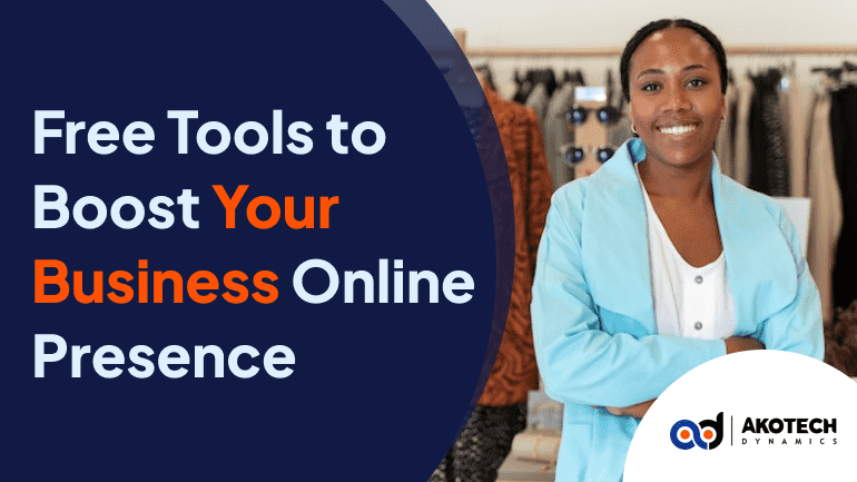 5 Free Tools to Boost Your Online Presence and Drive Business Growth